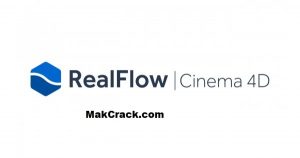 RealFlow 10.5.3 Crack Cinema 4D [Torrent + macOS] Download